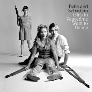 Belle and Sebastian - Girls in Peacetime Want to Dance 2LP