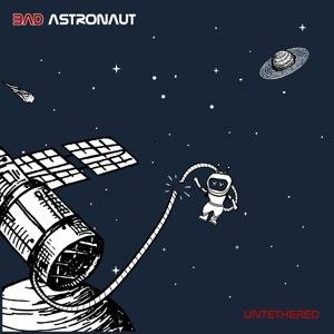 Bad Astronaut - Unethered 1LP
