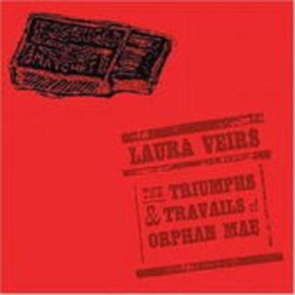 Laura Veirs - The Triumphs And Travails Of Orphan Mae 1LP