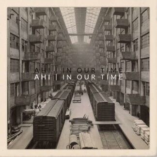 Ahi - In Our Time 1LP