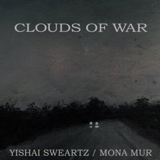 Yishai Sweartz & Mona Mur - Clouds of War 1LP