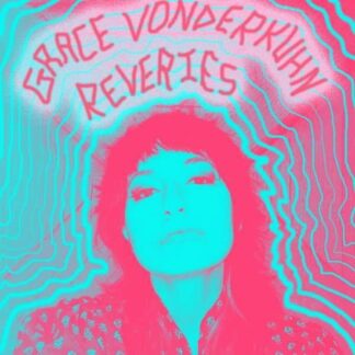 Grace Vonderkuhn - Reveries 1LP