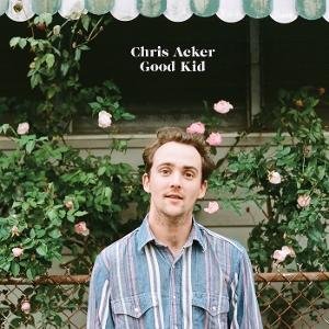 Chris Acker - Good Kid (Green Vinyl) 1LP