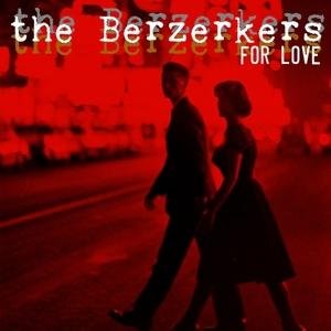 The Berzerkers - For Love 1LP