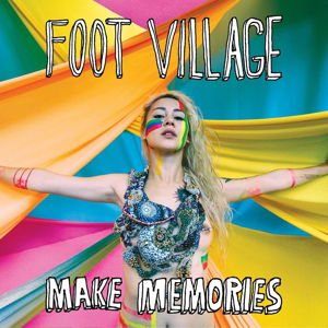 Foot Village - Make Memories 1LP