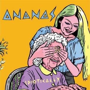 Ananas - Idiotically 1LP