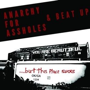 Anarchy For Assholes & Beat Up - You Are Beautiful... But This Place 1LP