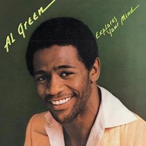 AL GREEN - AL GREEN EXPLORES YOUR MIND