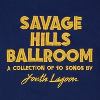 YOUTH LAGOON - SAVAGE HILLS BALLROOM