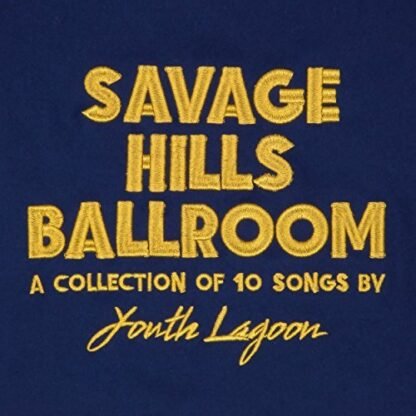 YOUTH LAGOON - SAVAGE HILLS BALLROOM