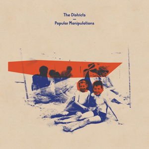 The Districts - Popular Manipulations 1LP
