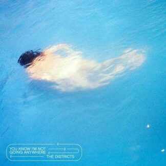 Districts - You Know I'm Not Going Anywhere 1LP