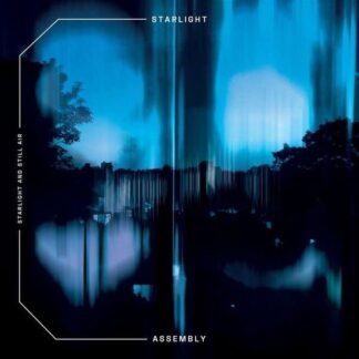 Starlight Assembly - Starlight And Still Air 1LP