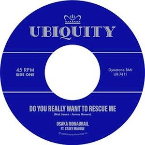 Osaka Monaurail - Do You Really Want To Rescue Me (Feat. Casey Malone) 1LP