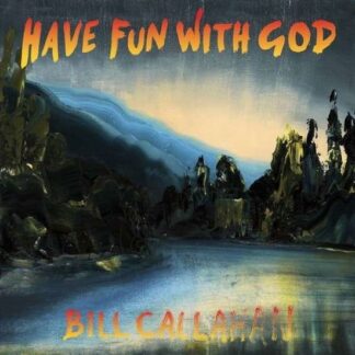 Bill Callahan - Have Fun with God 1LP