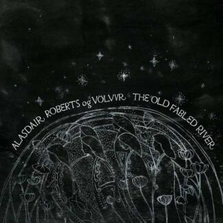 Alasdair Roberts og Volvur - The Old Fabled River 1LP