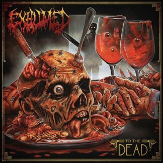 Exhumed - To The Dead 1LP
