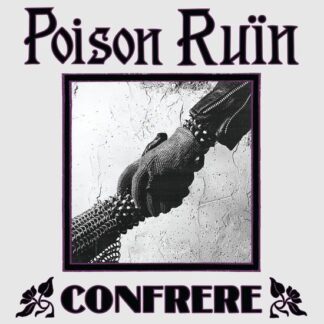 Poison Ruin - Confrere 1LP