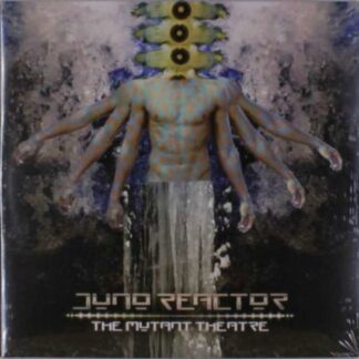 Juno Reactor - The Mutant Theatre (Limited Edition Vinyl) 2LP