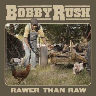 Bobby Rush - Rawer Than Raw 1LP