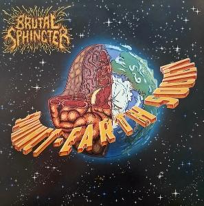 Brutal Sphincter - Sphinct-earth Society 1LP