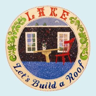Lake - Let's Build a Roof 1LP