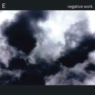 E - Negative Work 1LP