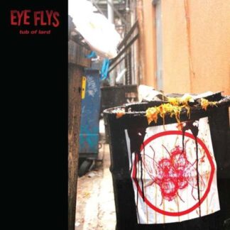 Eye Flys - Tub Of Lard 1LP