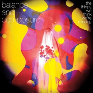 Balance And Composure - The Things We Think We're Missing 1LP