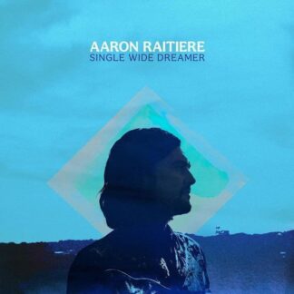 Aaron Raitiere - Single Wide Dreamer 1LP