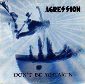Agression - Don't Be Mistaken 1LP