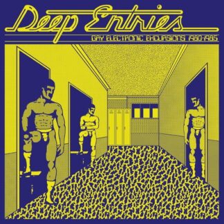 Deep Entries: Gay Electronic Excursions 1979-1985 1LP