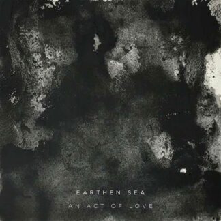 Earthen Sea - An Act Of Love 1LP
