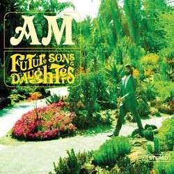 Am - Future Sons & Daughters 1LP