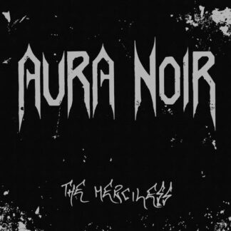 AURA NOIR - THE MERCILESS (20TH ANNIVERSAR