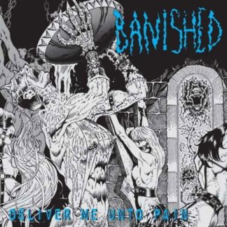Banished - Deliver Me Unto Pain 1LP