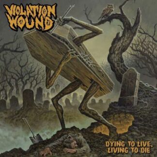 Violation Wound - Dying To Live. Living To Die 1LP
