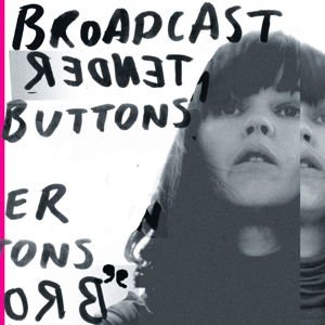 Broadcast - Tender Buttons 1LP