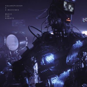 Squarepusher X Z-Machines - Music For Robots 1LP