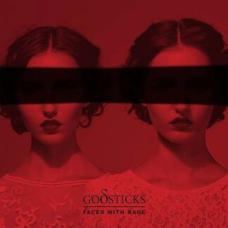 GODSTICKS - FACED WITH RAGE