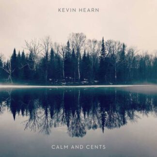 Kevin Hearn - Calm and Cents 1LP