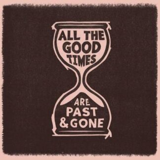 Gillian Welch & David Rawlings - All The Good Times 1LP