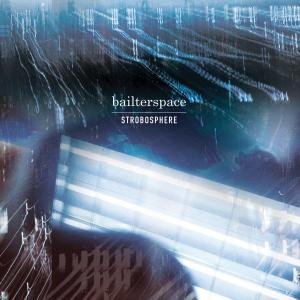Bailterspace - Strobosphere 1LP