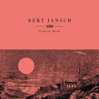 Bert Jansch - Crimson Moon 1LP