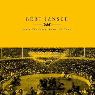 Bert Jansch - When The Circus Comes To Town 1LP