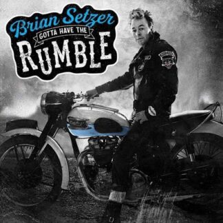 Brian Setzer - Gotta Have The Rumble 1LP