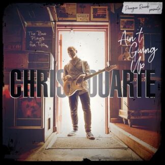 Chris Duarte - Ain't Giving Up 1LP