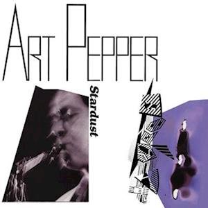 Art Pepper - Stardust 1LP