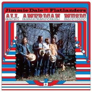Jimmie Dale And The Flatlander - All American Music 2LP