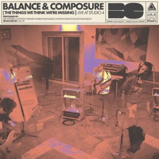 Balance And Composure - The Things We Think We're Missing 1LP